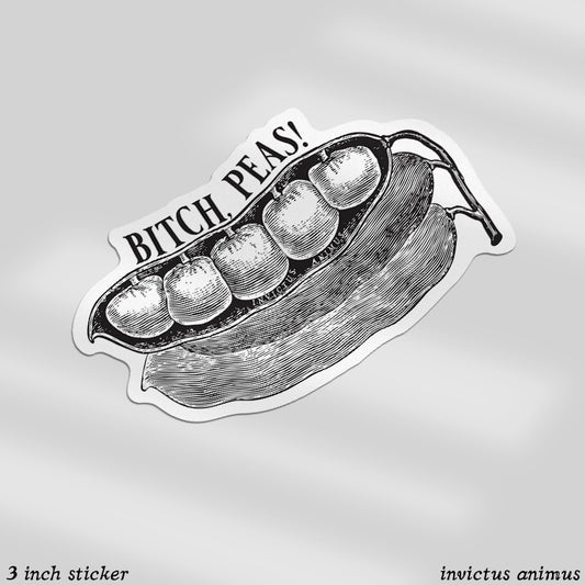 B!tch, Peas! - Peas - Vinyl Sticker